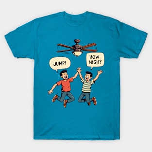 Funny Cartoon - You Say Jump T-Shirt